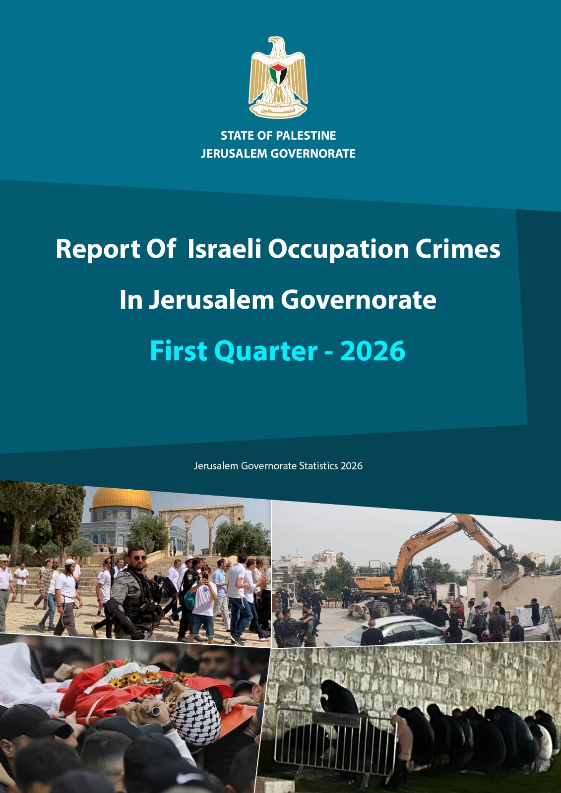 Report on the crimes of the occupation in the Jerusalem Governorate during the first quarter of 2026